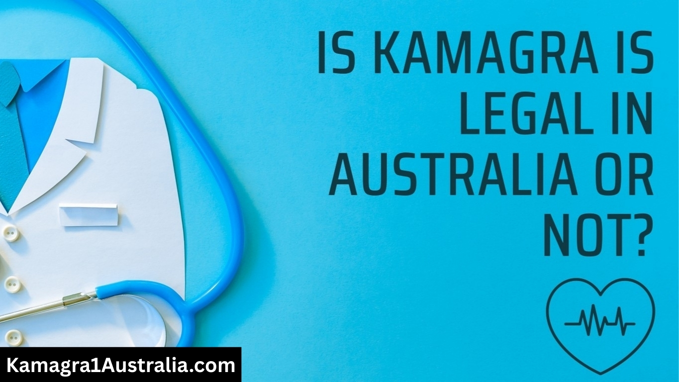 Is-Kamagra-Legal-In-Australia-Or-Not